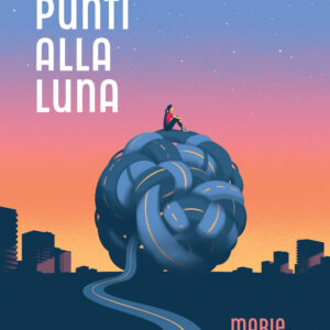 Libro Se punti alla luna di Marie Vareille - ean 9791259961396 - Terre di Mezzo