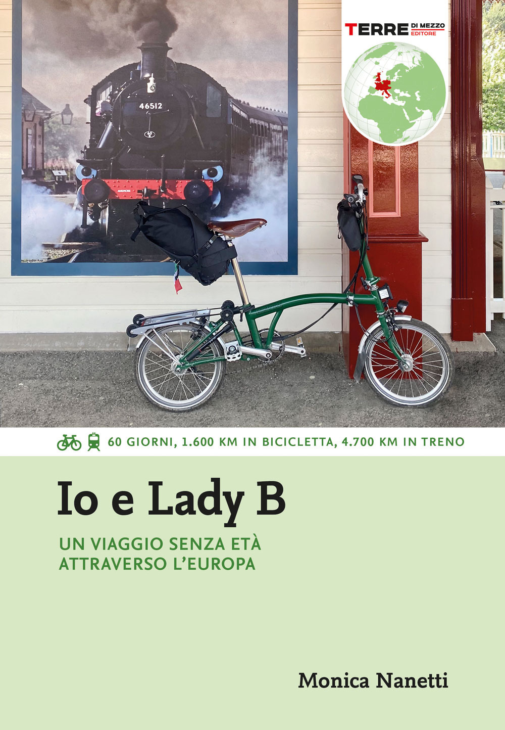 Libro Io e Lady B. Un viaggio senza età attraverso l'Europa. 60 giorni
