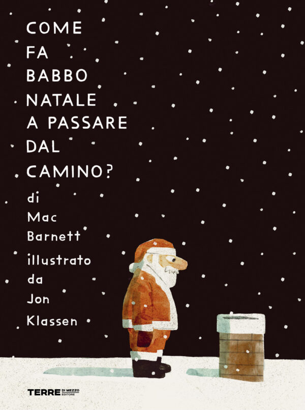 Libro Come fa Babbo Natale a passare dal camino? di Mac Barnett - ean 9791259961501 - Terre di Mezzo