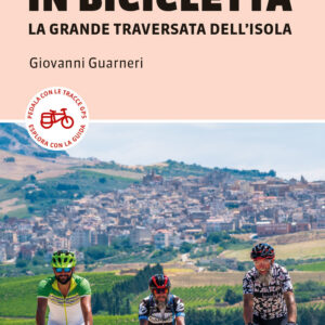 Libro Sicily Divide in bicicletta. La grande traversata dell’isola di Giovanni Guarneri - ean 9791259961693 - Terre di Mezzo