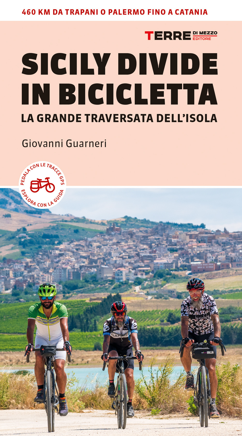 Libro Sicily Divide in bicicletta. La grande traversata dell’isola di Giovanni Guarneri - ean 9791259961693 - Terre di Mezzo