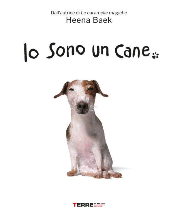 Libro Io sono un cane di Heena Baek - ean 9791259961792 - Terre di Mezzo