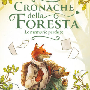 Libro memorie perdute. Cronache della foresta di Mickaël Brun-Arnaud - ean 9791259961914 - Terre di Mezzo