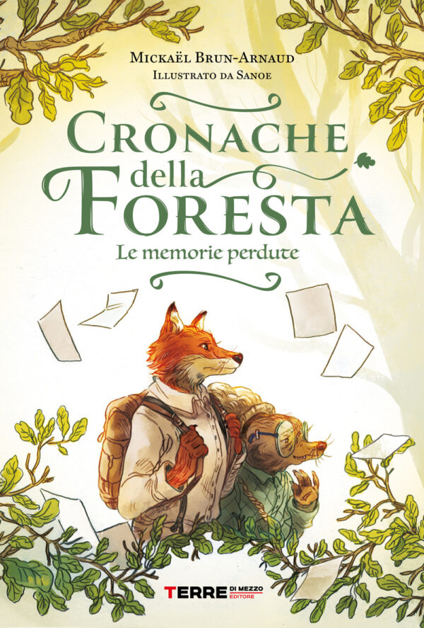 Libro memorie perdute. Cronache della foresta di Mickaël Brun-Arnaud - ean 9791259961914 - Terre di Mezzo