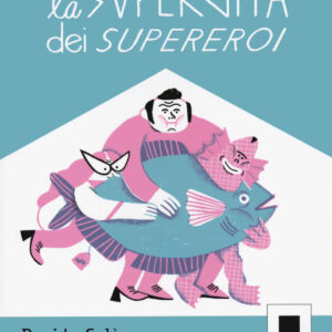 Libro supergita dei supereroi di Davide Calì - ean 9791280011008 - Biancoenero