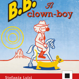 Libro Clownboy. Ediz. ad alta leggibilità di Luisi Stefania - ean 9791280011084 - Biancoenero