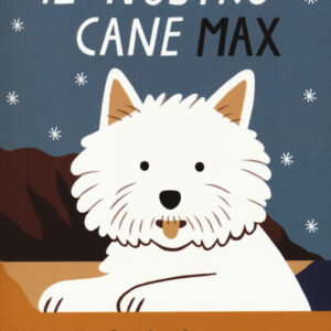 Libro nostro cane Max di Alessandra Bocchetti - ean 9791280011107 - Biancoenero