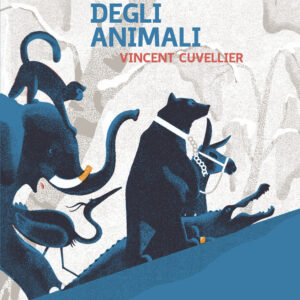 Libro traversata degli animali di Vincent Cuvellier - ean 9791280011121 - Biancoenero