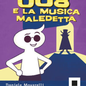 Libro Agente 008 e la musica maledetta. Ediz. ad alta leggibilità di Daniele Movarelli - ean 9791280011251 - Biancoenero