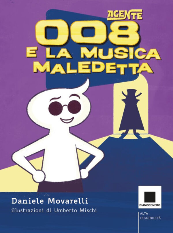 Libro Agente 008 e la musica maledetta. Ediz. ad alta leggibilità di Daniele Movarelli - ean 9791280011251 - Biancoenero