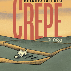 Libro Crepe d'oro di Antonio Ferrara - ean 9791280011374 - Biancoenero
