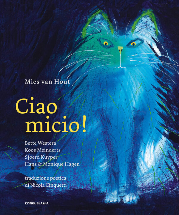 Libro Ciao Micio! di Bette Westera; Koos Meinderts; Sjoerd Kuyper; Hans Hagen; Monique Hagen - ean 9791280014672 - Camelozampa