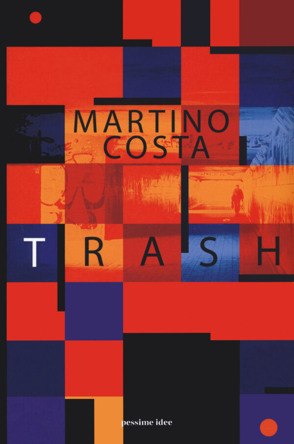 Libro Trash di Martino Costa - ean 9791280016089 - Pessime idee