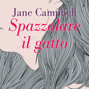 Libro Spazzolare il gatto di Jane Campbell - ean 9791280028310 - Blu Atlantide
