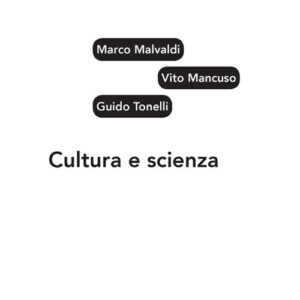 Libro Cultura e scienza di Marco Malvaldi; Vito Mancuso; Guido Tonelli - ean 9791280074232 - Aras Edizioni