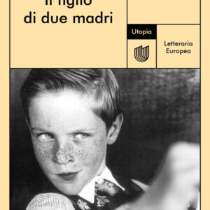 Libro figlio di due madri di Massimo Bontempelli - ean 9791280084101 - Utopia Editore