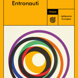 Libro Entronauti di Piero Scanziani - ean 9791280084170 - Utopia Editore