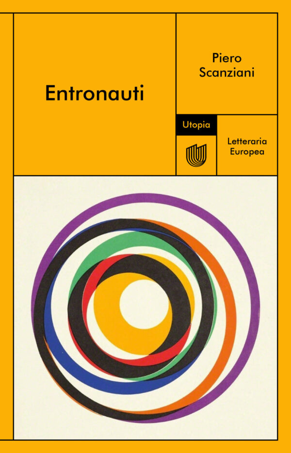 Libro Entronauti di Piero Scanziani - ean 9791280084170 - Utopia Editore