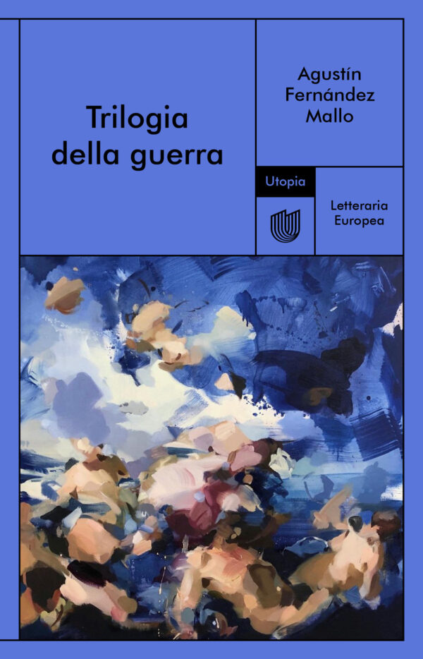 Libro Trilogia della guerra di Agustín Fernández Mallo - ean 9791280084224 - Utopia Editore