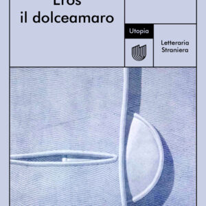 Libro Eros il dolceamaro di Anne Carson - ean 9791280084255 - Utopia Editore
