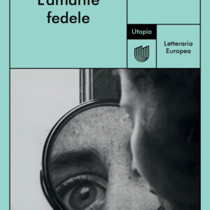 Libro amante fedele di Massimo Bontempelli - ean 9791280084620 - Utopia Editore