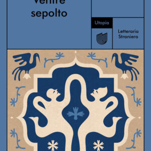 Libro Ventre sepolto di Aliyeh Ataei - ean 9791280084767 - Utopia Editore