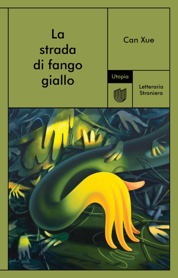 Libro strada di fango giallo di Can Xue - ean 9791280084798 - Utopia Editore