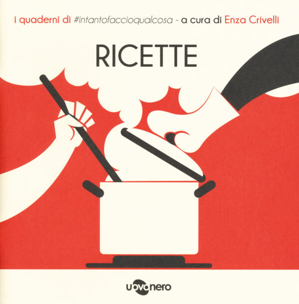 Libro Ricette. I quaderni di #intantofaccioqualcosa di  - ean 9791280104014 - Uovonero