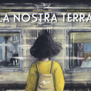 Libro nostra terra di Letizia Anelli; Simone Perazzone; Ariadna Von Eckartsberg - ean 9791280104076 - Uovonero