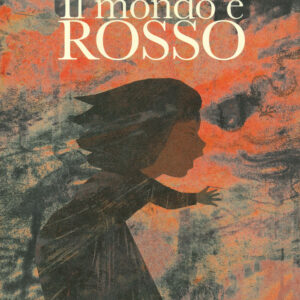 Libro mondo è rosso di Britta Teckentrup - ean 9791280104274 - Uovonero