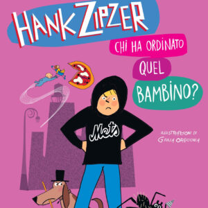 Libro Hank Zipzer. Chi ha ordinato questo bambino? di Henry Winkler; Lin Oliver - ean 9791280104328 - Uovonero