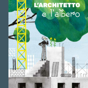 Libro architetto e l'albero di Thibaut Rassat - ean 9791280104359 - Uovonero