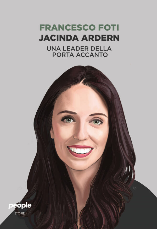 Libro Jacinda Ardern. Una leader della porta accanto di Francesco Foti - ean 9791280105134 - People