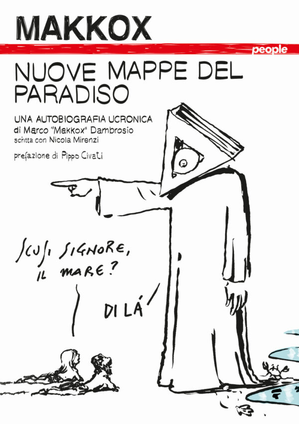 Libro Nuove mappe del paradiso. Una autobiografia ucronica di Makkox; Nicola Mirenzi - ean 9791280105257 - People