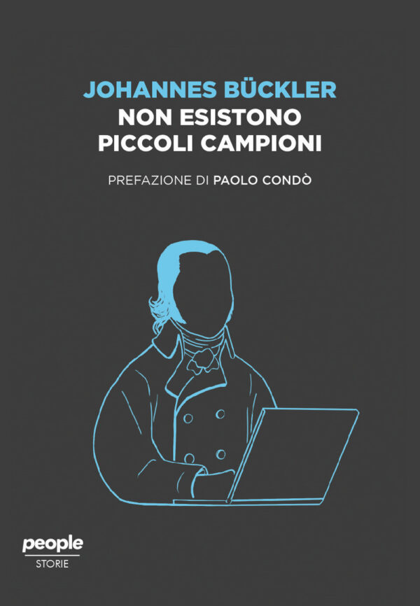 Libro Non esistono piccoli campioni di Johannes Bückler - ean 9791280105738 - People