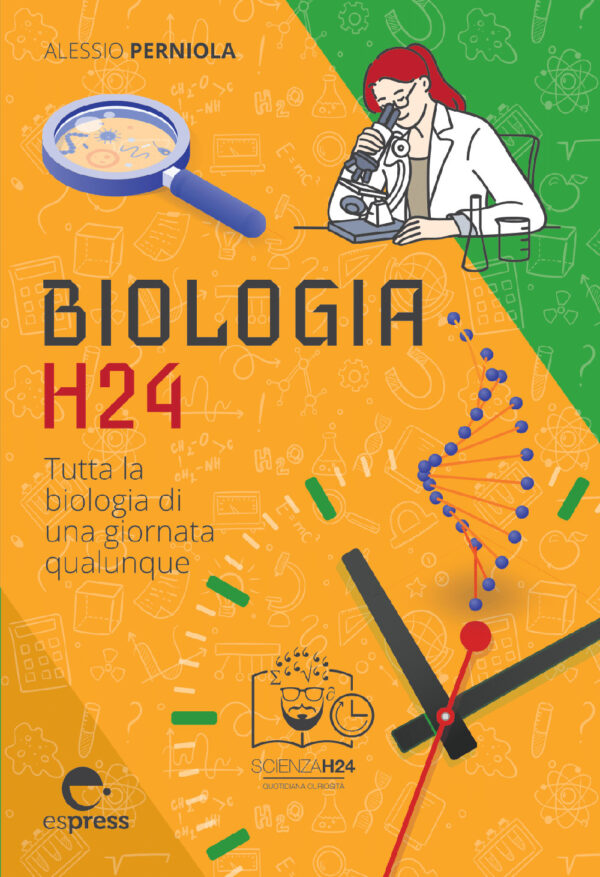 Libro Biologia h24. Tutta la biologia di una giornata qualunque di Alessio Perniola - ean 9791280134240 - Espress Edizioni