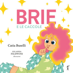 Libro Brie e le caccole di Catia Buselli - ean 9791280159724 - Paesi Edizioni
