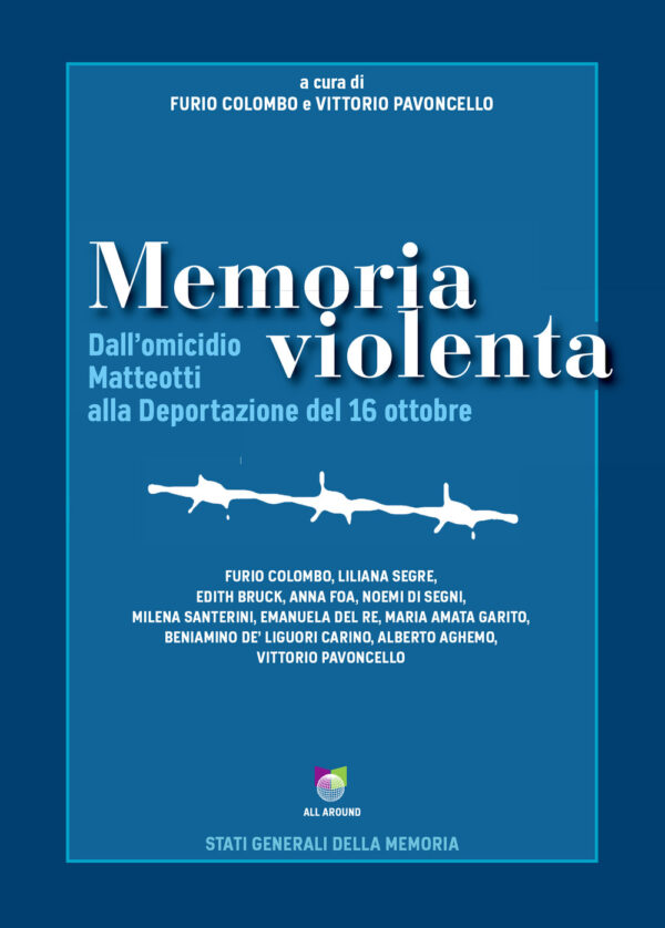Libro Memoria violenta. Dall'omicidio Matteotti alla Deportazione del 16 ottobre di  - ean 9791280184559 - All Around