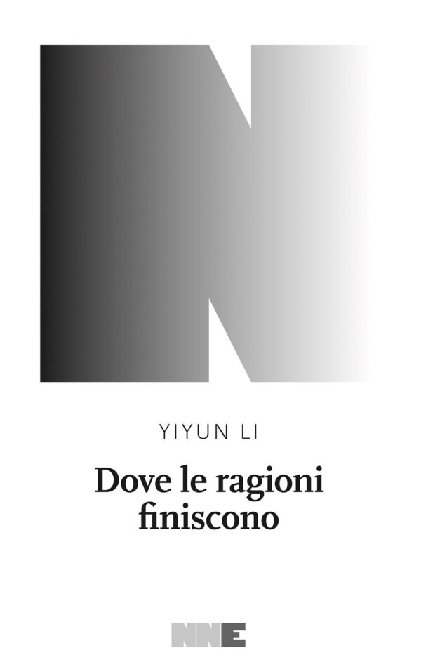 Libro Dove le ragioni finiscono di Li Yiyun - ean 9791280284044 - NN Editore