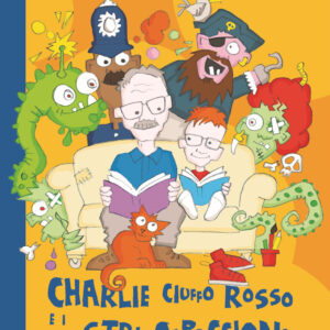 Libro Charlie Ciuffo Rosso e i mostri capoccioni di Kent Haruf; Charlie Saunders - ean 9791280284273 - NN Editore