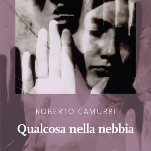 Libro Qualcosa nella nebbia di Roberto Camurri - ean 9791280284433 - NN Editore