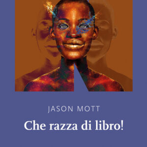 Libro Che razza di libro! di Jason Mott - ean 9791280284525 - NN Editore