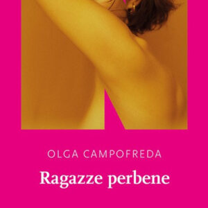 Libro Ragazze perbene di Olga Campofreda - ean 9791280284808 - NN Editore