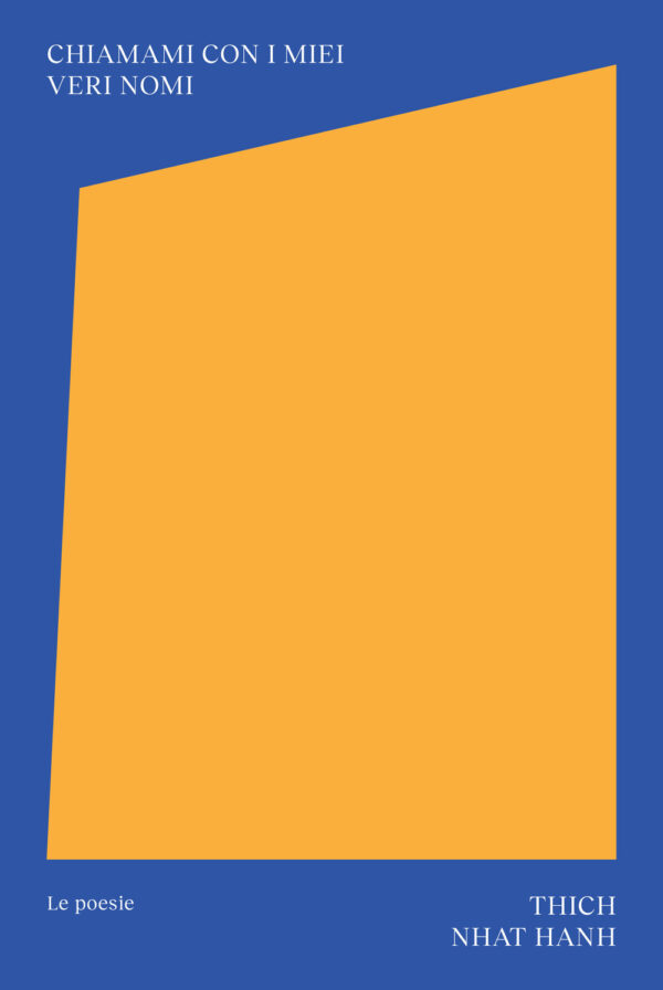 Libro Chiamami con i miei veri nomi. Le poesie di Thich Nhat Hanh - ean 9791280340023 - Ubiliber