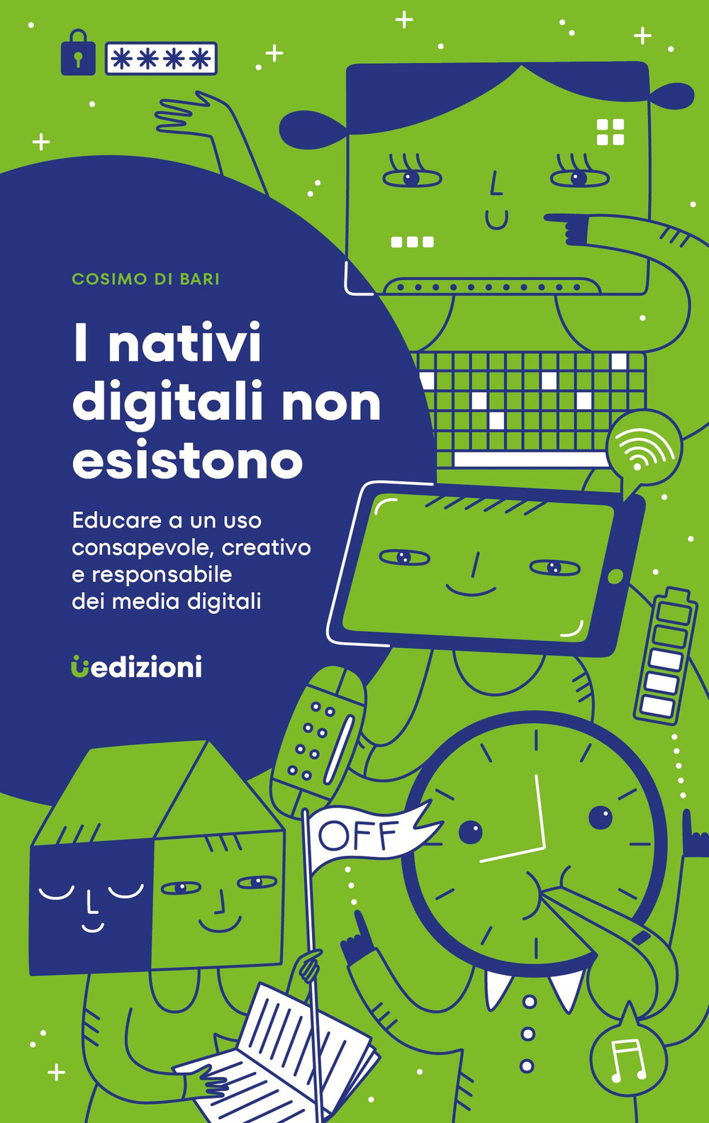 Libro nativi digitali non esistono. Educare a un uso consapevole