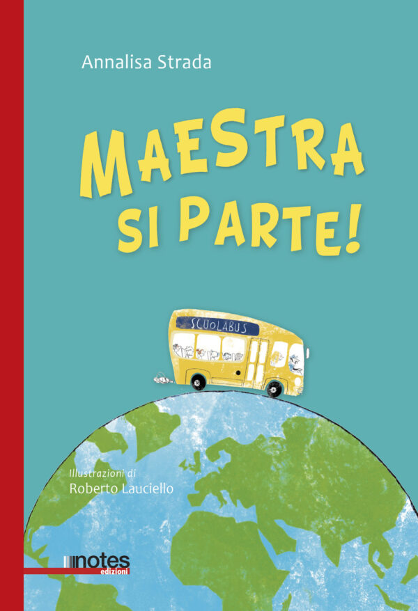 Libro Maestra si parte! di Annalisa Strada - ean 9791280614148 - Notes Edizioni