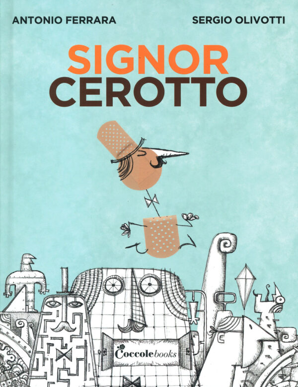 Libro signor Cerotto di Antonio Farrara - ean 9791280669087 - Coccole Books