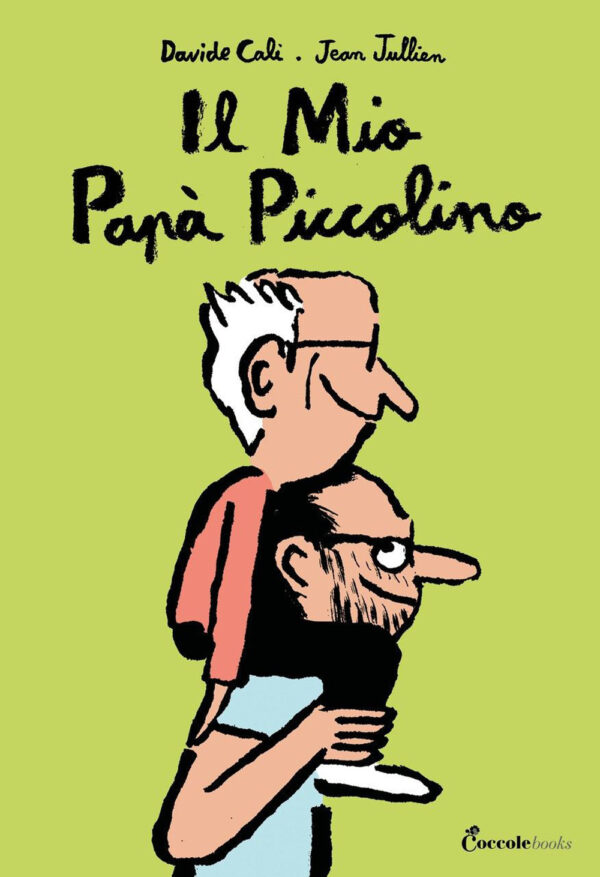 Libro mio papà piccolino. Albi illustrati di Davide Calì - ean 9791280669322 - Coccole Books