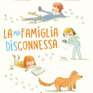 Libro mia famiglia disconnessa di Amélie Javaux - ean 9791280669339 - Coccole Books