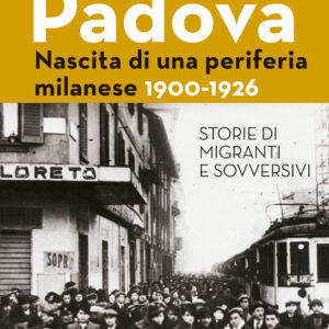 Libro Via Padova. Nascita di una periferia milanese di Dino Barra - ean 9791280682055 - Milieu